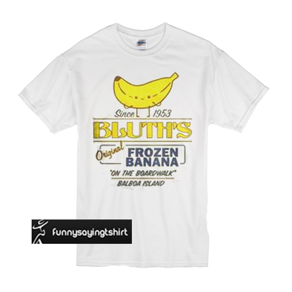 bluth's original frozen banana shirt