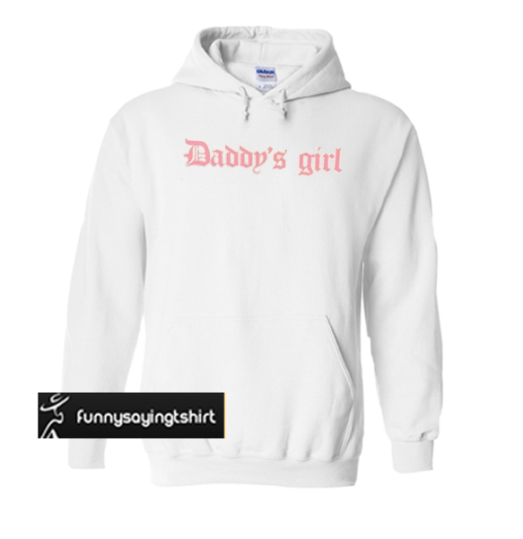 daddy's girl sweatshirt