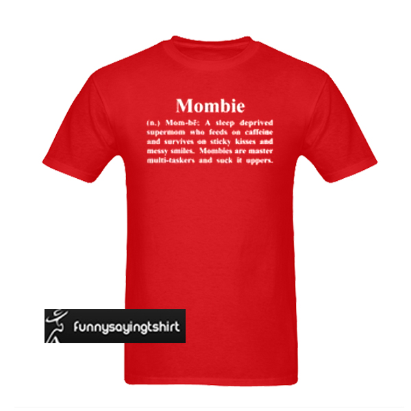 mombie t shirt