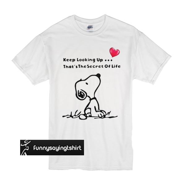 Snoopy Keep Looking Up That S The Secret Of Life T Shirt