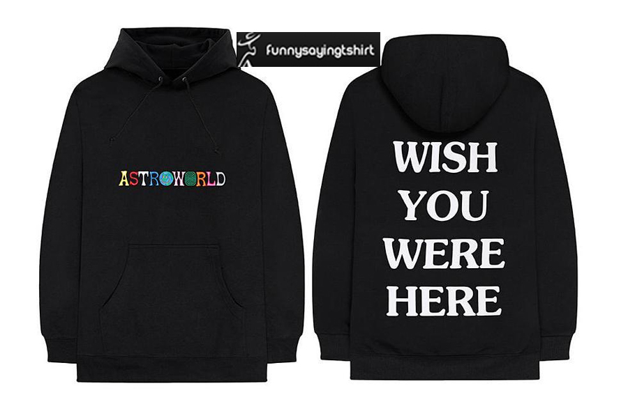 wish you were here astroworld hoodie