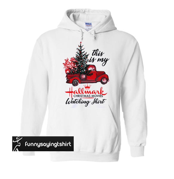 this is my hallmark christmas movie watching hoodie