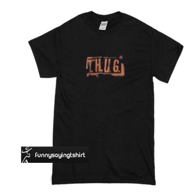 t shirt thug nine