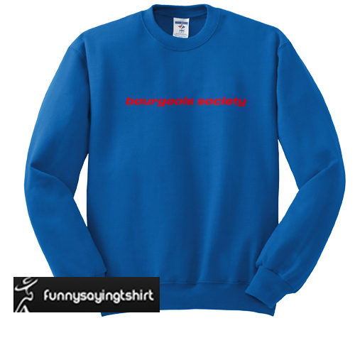 society sweatshirt