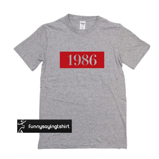 1986 Printed T-Shirt - funnysayingtshirts