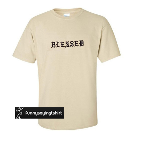 super blessed t shirt