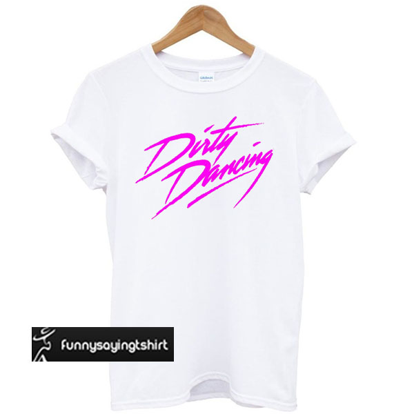 dirty dancing t shirt