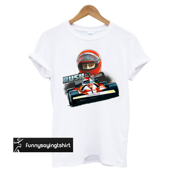 RUSH-Niki Lauda - F1 1976 Formula t shirt - funnysayingtshirts