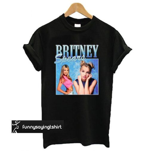 Britney Spears t shirt - funnysayingtshirts