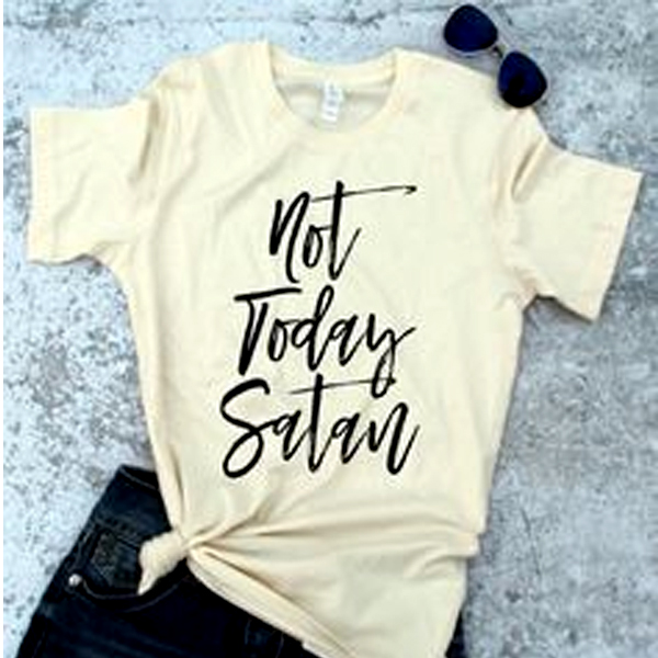 not today satan shirt