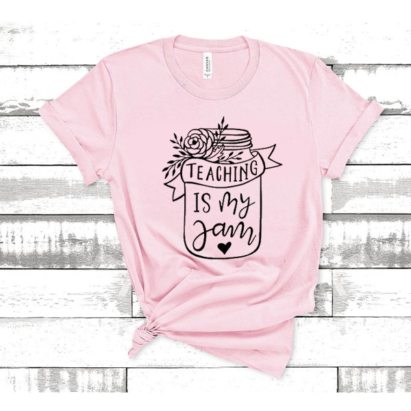 teaching is my jam t shirt
