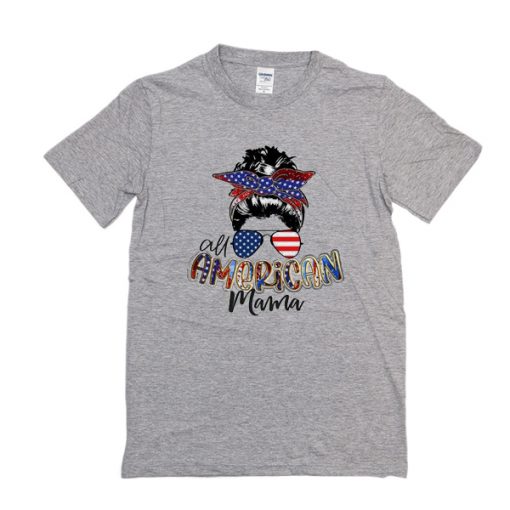 4th of July All American Mama t shirt